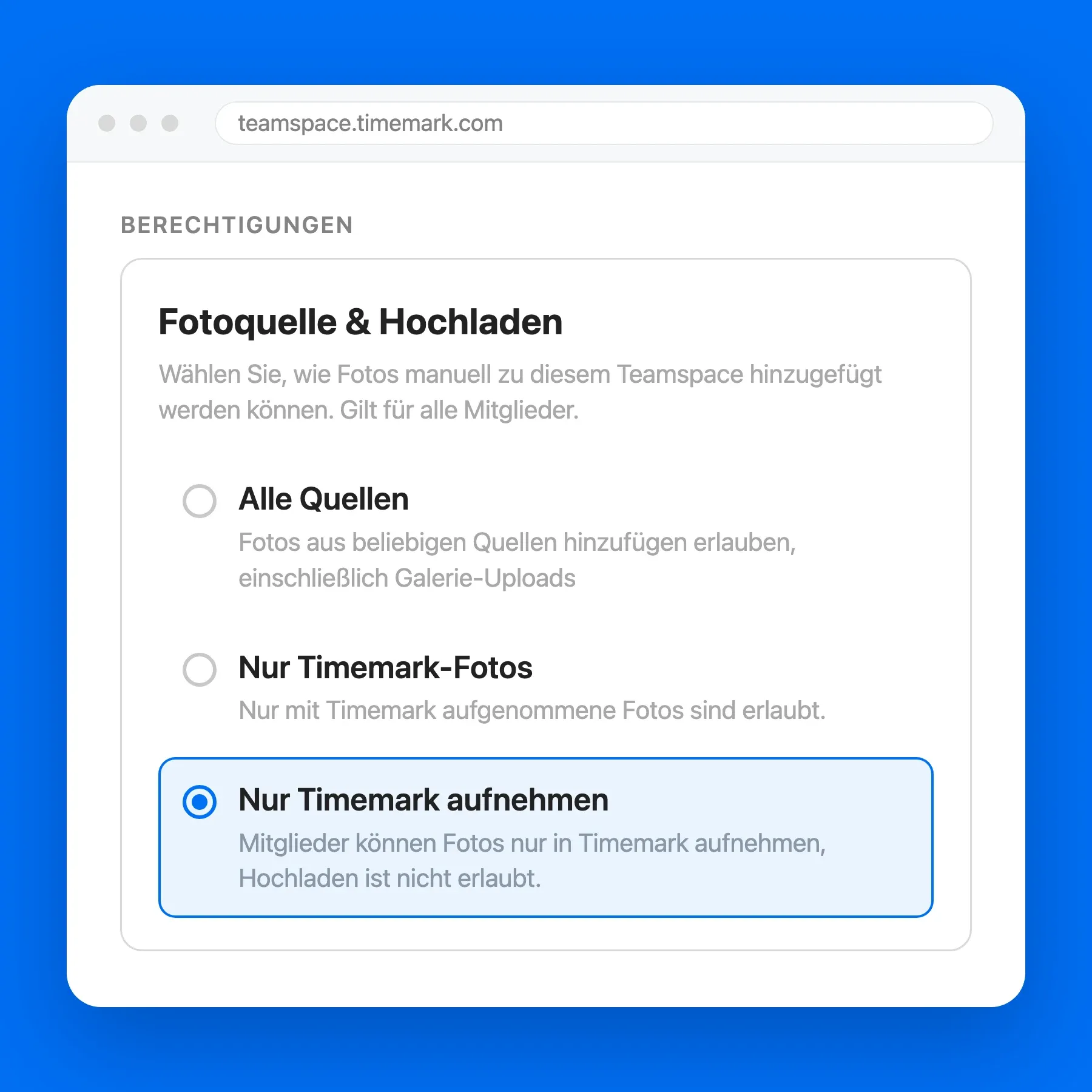 Teamspace-Einstellung „Fotoquelle & Hochladen“ mit Option „Nur Timemark aufnehmen“